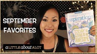 September Favorites 2015 | Alittleaboutalot