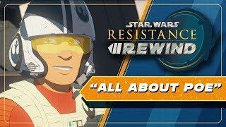 Star Wars Resistance Rewind #1.7 | All About Poe