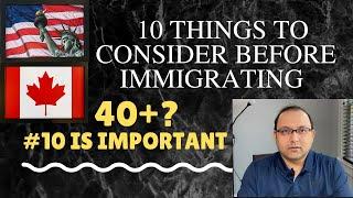 *Must Watch* 10 Things to consider before immigrating at 40