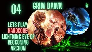 Grim Dawn - Lightning Eye of Reckoning Archon - Episode 04