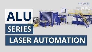 ALU Series Automatic Laser Production Line | Laser Automation | Han's Laser Smart Equipment Group