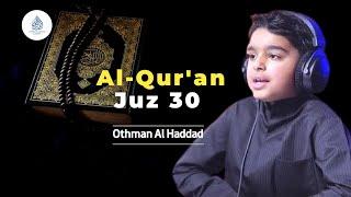 [Full] Juz 30 || Othman Al-Haddad || #kutipan_alquranhadits #quran