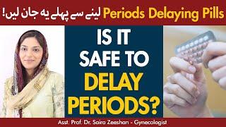 Periods Delaying Pills And Its Side Effects | Is It Safe To Delay Periods?