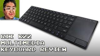 Rii K22 Multimedia Wireless Keyboard with Touchpad Review