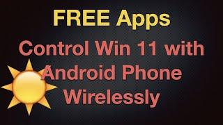 FREE Apps to Control Windows 11 with Android Phone Wirelessly