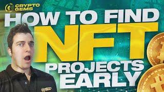 How To Find NFT Projects Early | How to Find the Next Big NFT