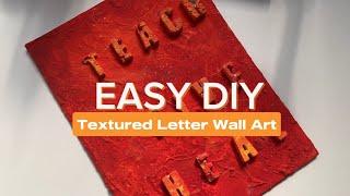 Easy DIY Textured Wall Art | How to make this Pinterest Inspired  Wall Art, Textured Letters| Day 10