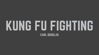 Carl Douglas - Kung Fu Fighting (Lyrics)