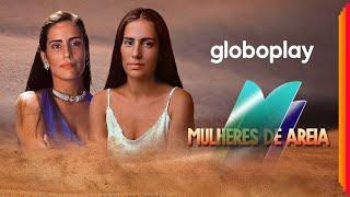 Mulheres de Areia | Novela | Globoplay