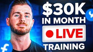 $0 to $30k a Month With Facebook Ads (FREE 1hr+ Live Training)