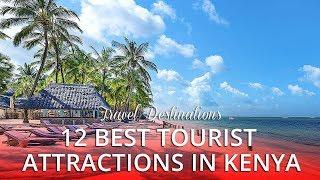 12 Best Tourist Attractions in Kenya Africa