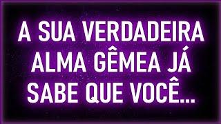 UAU! A Sua Verdadeira ALMA GÊMEA Já Sabe Que Você... | Mensagens dos Anjos