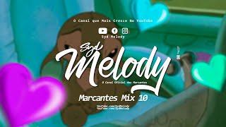 MARCANTES MIX 10 - SYD MELODY