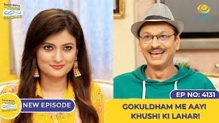 NEW! Ep 4131 - Gokuldham Me Aayi Khushi Ki Lahar! I Taarak Mehta Ka Ooltah Chashmah