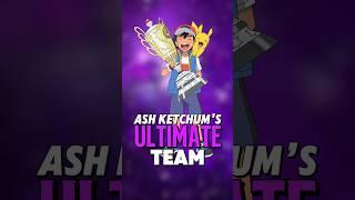This is Ash Ketchum’s ULTIMATE Pokemon Team!