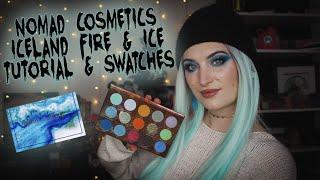 Nomad Cosmetics Iceland Fire & Ice Palette | First Impressions + Swatches