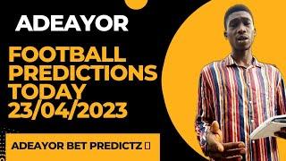 Football Predictions Today with Adeayor