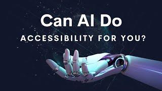 Can Artificial Intelligence (AI) Audit and Remediate Websites for Accessibility?