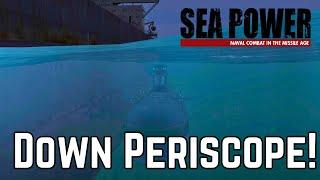 Down Periscope! - SEA POWER