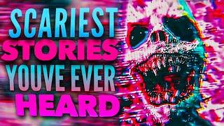 The SCARIEST Stories You've EVER Heard!