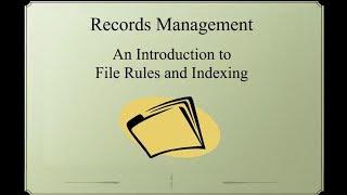Records Management  An Introduction to Filing Rules and Indexing