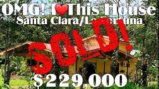 SOLD -  - Santa Clara/La Fortuna House FOR SALE I LOVE This Property GREAT PRICE $229,000