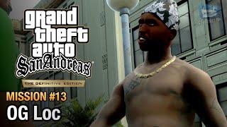 GTA San Andreas Definitive Edition - Mission #13 - OG Loc