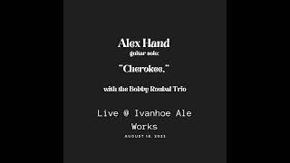 Alex Hand, Cherokee solo