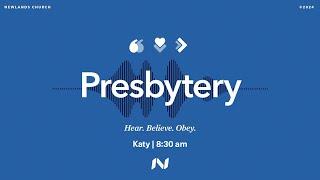 Presbytery 2024 | Katy, 8:30 am | Newlands Church