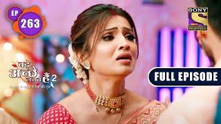 Eshan's Confession | Bade Achhe Lagte Hain 2 | Ep 263 | Full Episode | 31 Aug 2022