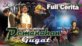 Full Cerita Seri PEMANAHAN GUGAT Babat Alas Mentaok Wahyu Manggolo Show In Dungbulus Gembong 2023