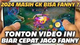 Handcam  Tutorial Lengkap Fanny Bagi Pemula Sampai Jago 2024