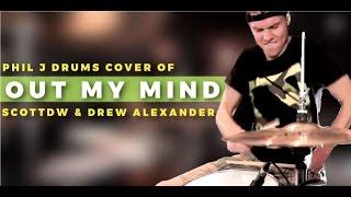 Phil J "Out My Mind" by ScottDW and Drew Alexander - Drum Remix