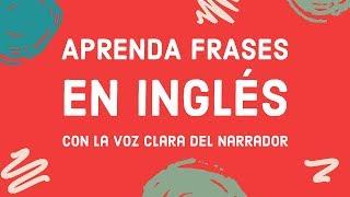 Aprenda frases en inglés con la voz clara del narrador (1)(2)