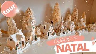 CIDADE DO NATAL | MONTANDO VILA DO NATAL | CHRISTMAS DECOR | DECORAÇÃO DE NATAL