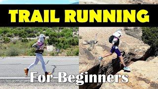 TRAIL RUNNING FOR BEGGINERS - How to Improve as a Trail Runner