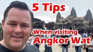 5 Tips When Visiting Angkor Wat