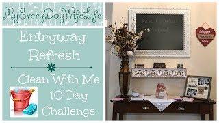 Entryway Refresh || Clean With Me 10 Day Challenge