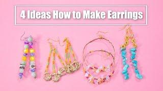 4 Ideas How to Make Earrings