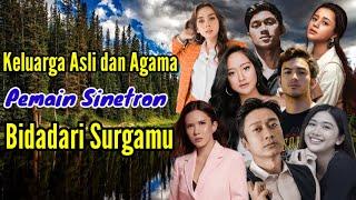 inilah...!!! KELUARGA ASLI DAN AGAMA PEMAIN SINETRON BIDADARI SURGAMU