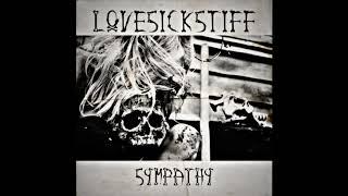 LoveSickStiff - Sympathy