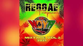 DJ NOYA TROPICAL REGGAE MIXTAPE VOL 2 2021