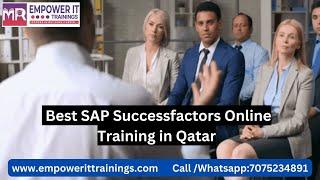 Best SAP Successfactors Online Training in Qatar With Empower IT Trainings - 7075234891