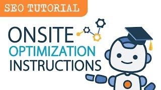 SEO Tutorial Part 3 - Onsite Optimization Introduction - Page Factors to Consider on Your Site