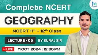 Complete NCERT Geography Class 11 to 12 | Lecture 05 | by Suraj Sir | NCERT Geography | MALUKA IAS