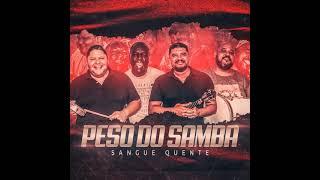 "Sangue Quente" Grupo Peso do Samba