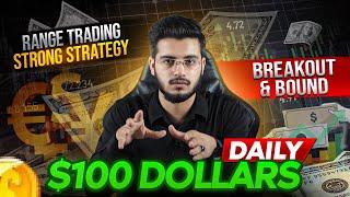 Range Trading Strategy (Breakout & Bound) for Crypto & Forex Market - Make Daily $100 Profit