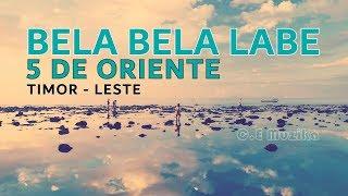 Bela Bela Labe | 5 de Oriente Timor leste