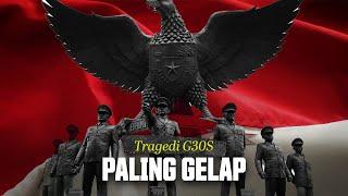 Tragedi Hitam Gerakan 30 September 1965 (G30S) Indonesia