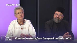 Secrete de familie / Familia în atmosfera începerii anului școlar / 6 septembrie 2024